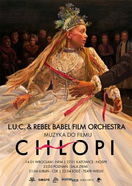 L.U.C. & Rebel Babel Film Orchestra - Muzyka do filmu "Chłopi"