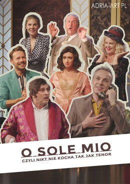 O sole mio, czyli nikt nie kocha tak jak Tenor