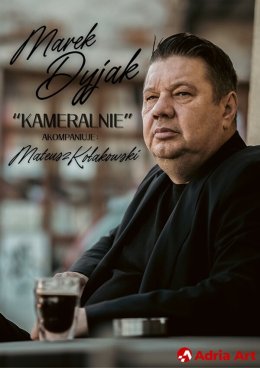 Marek Dyjak - Kameralnie