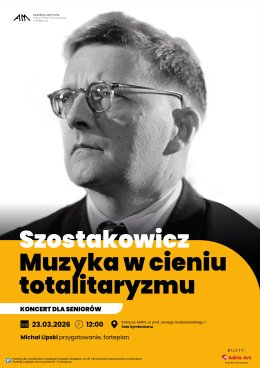 Koncert dla seniorów - Szostakowicz. Muzyka w cieniu totalitaryzmu