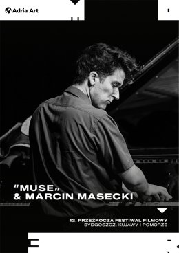 Przeźrocza Festiwal Filmowy: “Muse” & Marcin Masecki