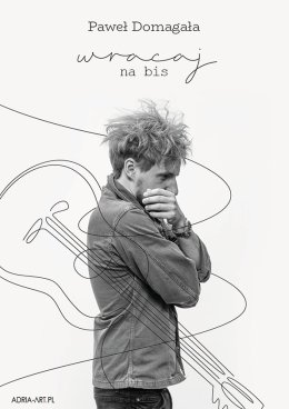 Paweł Domagała - Wracaj Tour na Bis