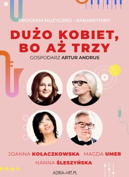 Dużo kobiet, bo aż trzy - A. Andrus, J. Kołaczkowska, H. Śleszyńska, M. Umer