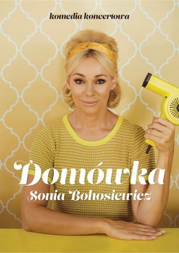 Domówka - komedia Soni Bohosiewicz
