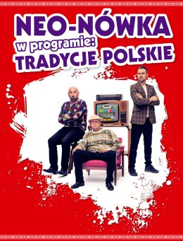 Kabaret Neo-Nówka - Tradycje Polskie
